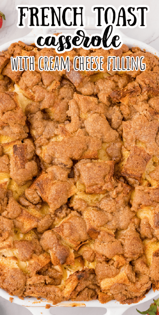 Baked French Toast Casserole with Cream Cheese Filling