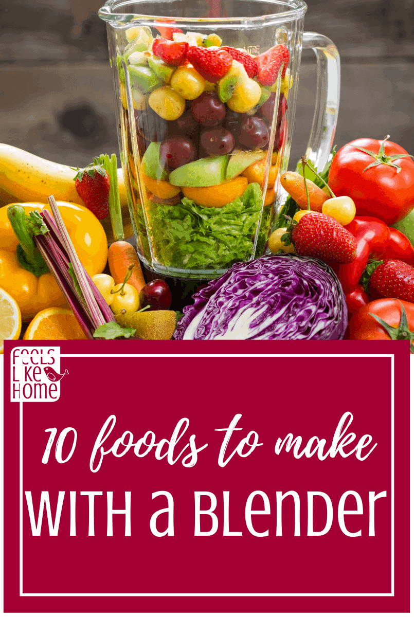 10 foods to make in a blender including smoothie recipes, soups, sauces, and more