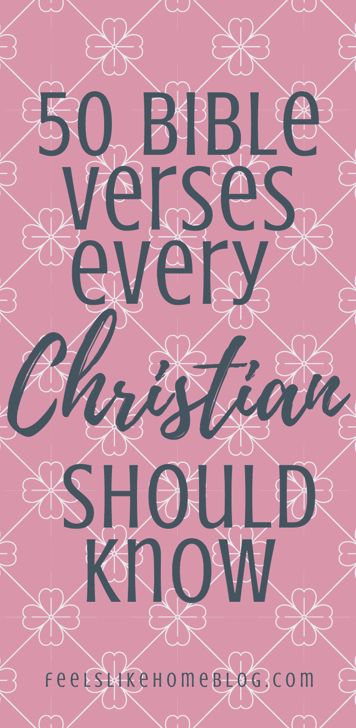 50 Bible Verses Every Christian Should Memorize