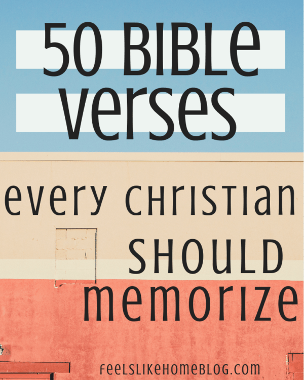 50 Bible Verses Every Christian Should Memorize Feels Like - 