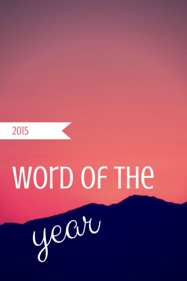 What's your word of the year for 2015?