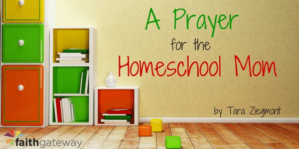 Prayers for homeschooling moms