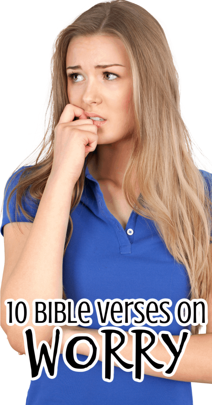 10 Bible Verses to Overcome Worry & Anxiety