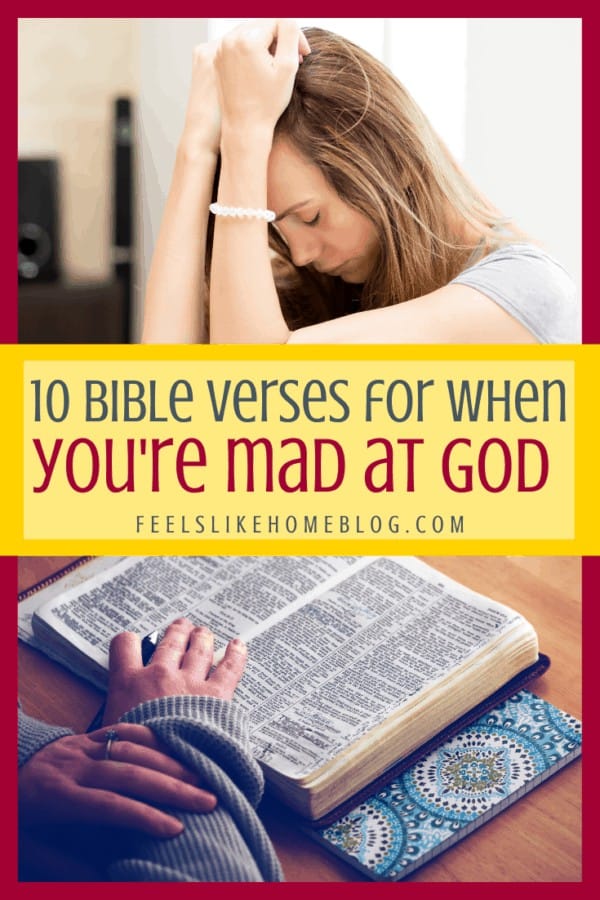 A collage of Bible and prayer images with the title \"10 Bible Verses for When You\'re Mad at God\"