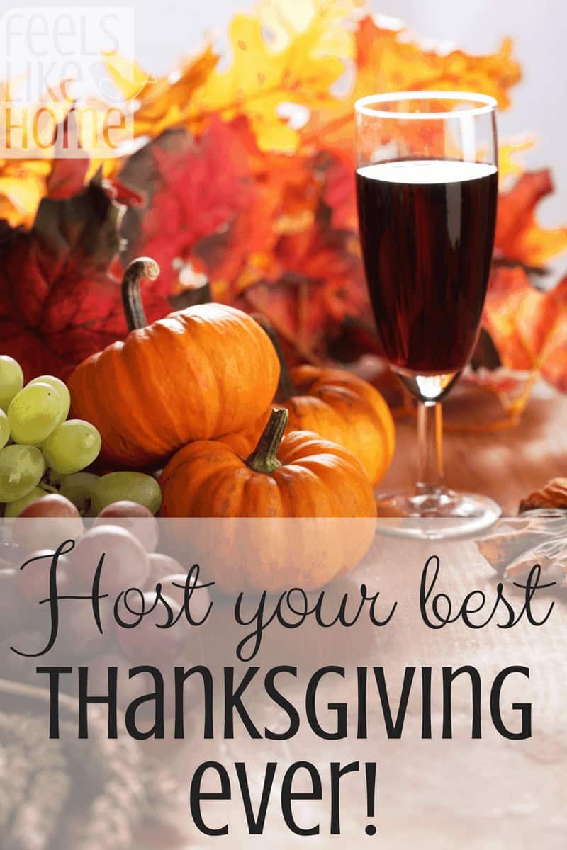 pumpkins and a glass of wine with the title "host your best Thanksgiving ever"