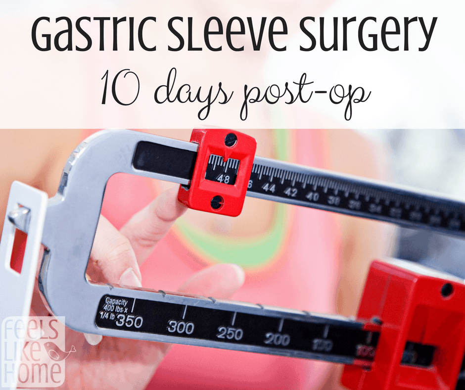 a scale with the title "gastric sleeve surgery: 10 days post-op"