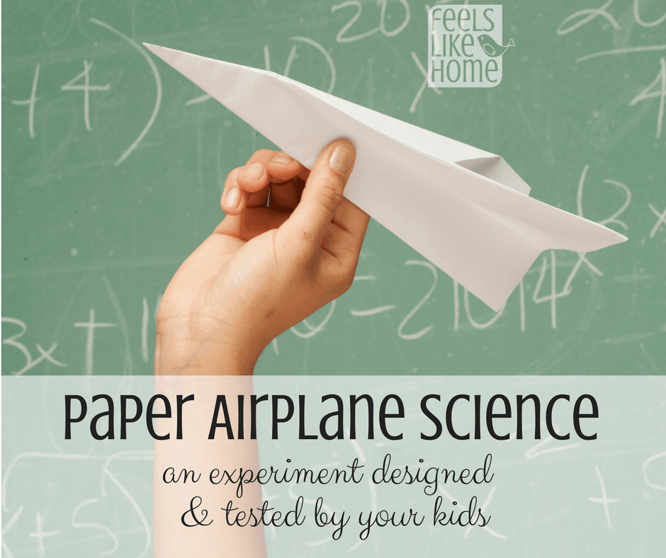 a hand holding a paper airplane and the title \"paper airplane science - an experiment designed & tested by your kids\"