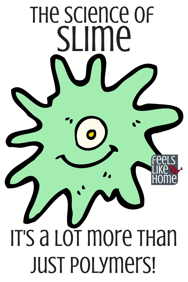 a one-eyed green monster with the title "the science of slime! It's a lot more than just polymers!"