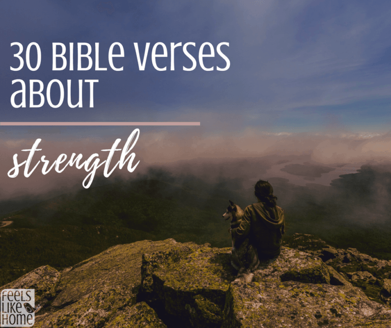 30 Bible Verses About Strength - Feels Like Home™