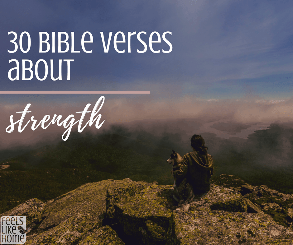 a woman on a mountain and the title "30 bible verses about strength"