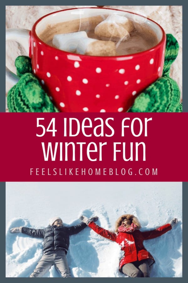 A collage of Kids making a snow angel and a mug of hot cocoa with the title \"54 ideas for winter fun\"