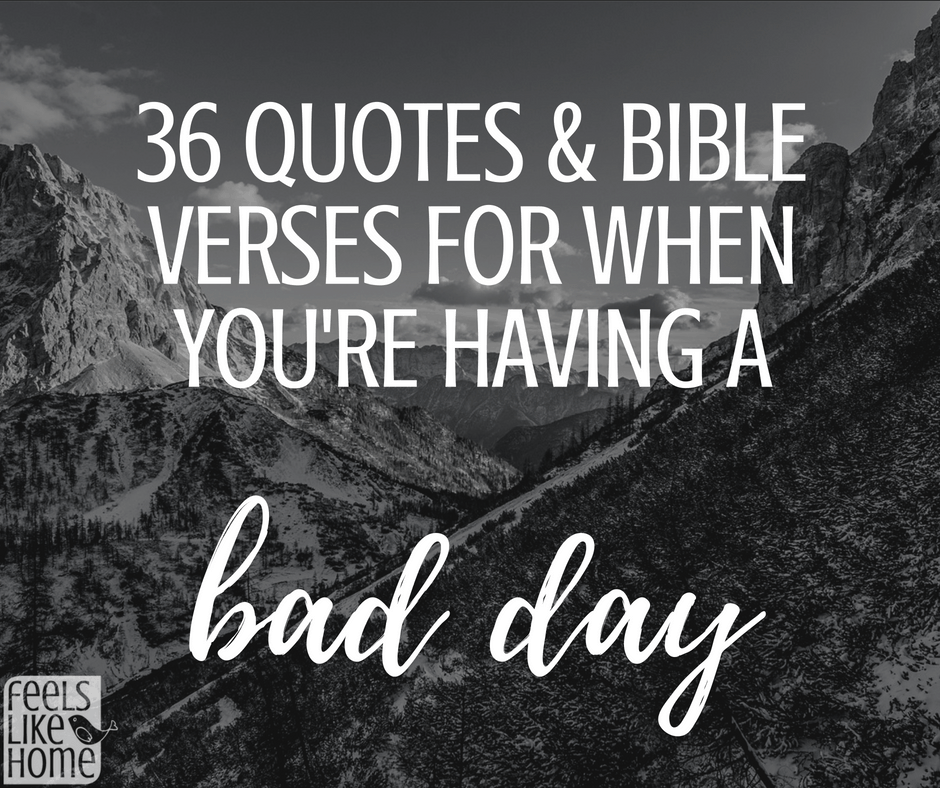 36-quotes-bible-verses-for-when-you-re-having-a-bad-day