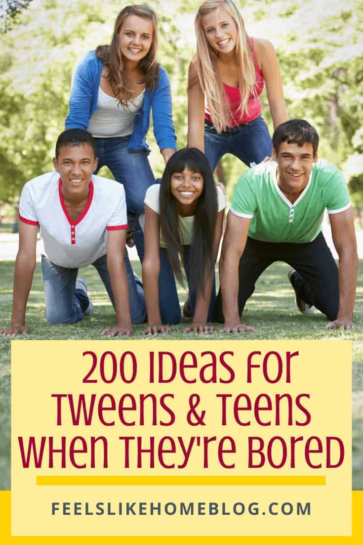 200 Fun Things for Tweens & Teens to Do When They're Bored