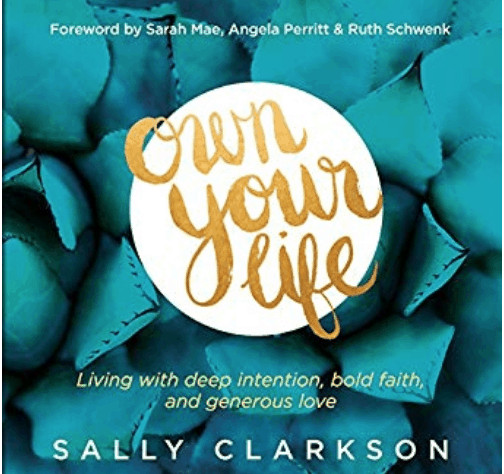 Own Your Life: Living with Deep Intention, Bold Faith, and Generous Love book cover