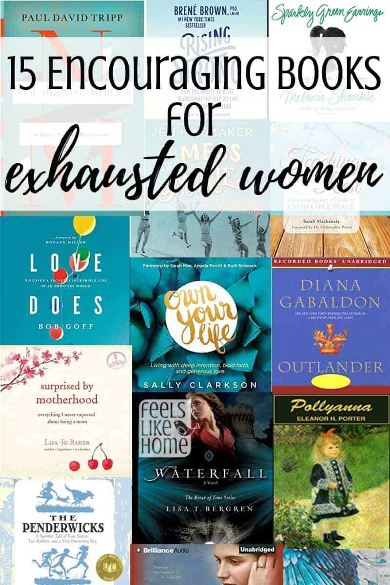 15 Encouraging Books for Exhausted Christian Women