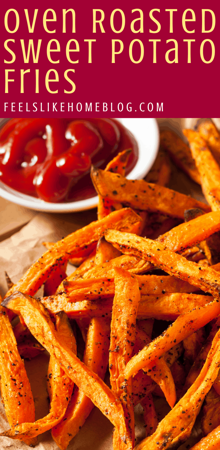 Oven Roasted Sweet Potato Fries
