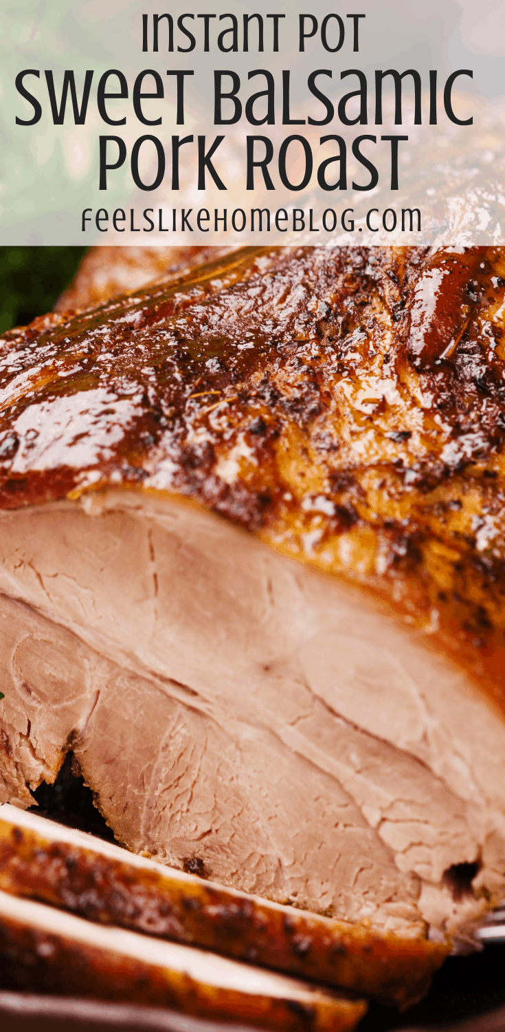 Sweet Balsamic Pork Roast in the Instant Pot