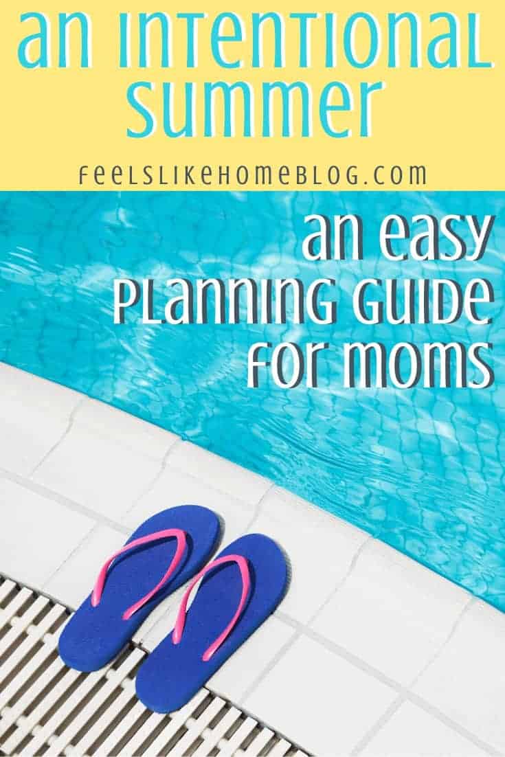 Flip flops next to a swimming pool with the title \"An Intentional Summer: An Easy Planning Guide for Moms\" 