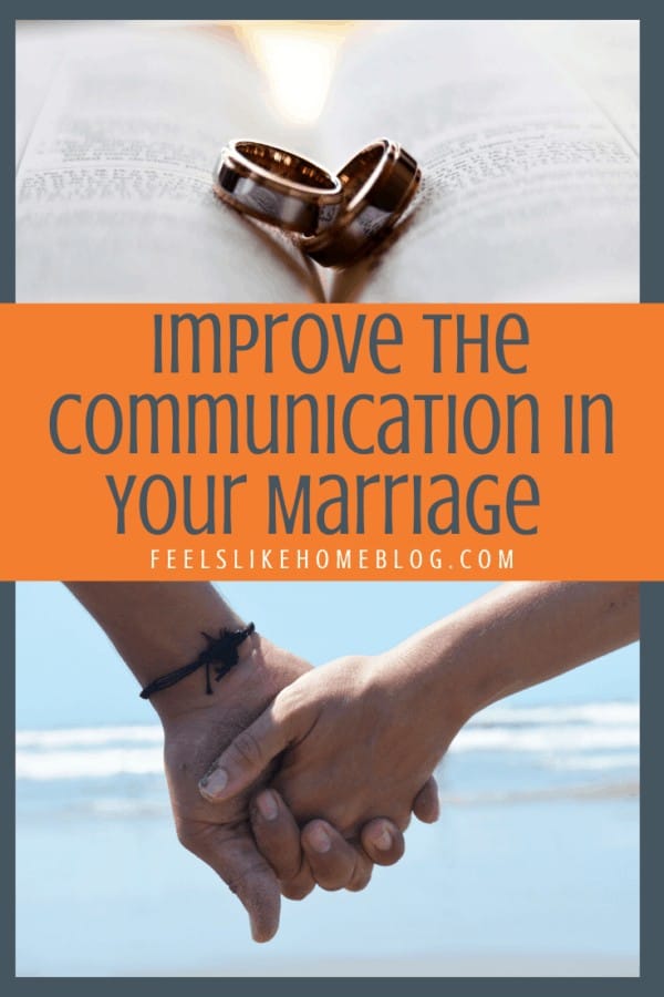 A collage of wedding rings and two people holding hands with the title \"Improve the Communication in Your Marriage\"