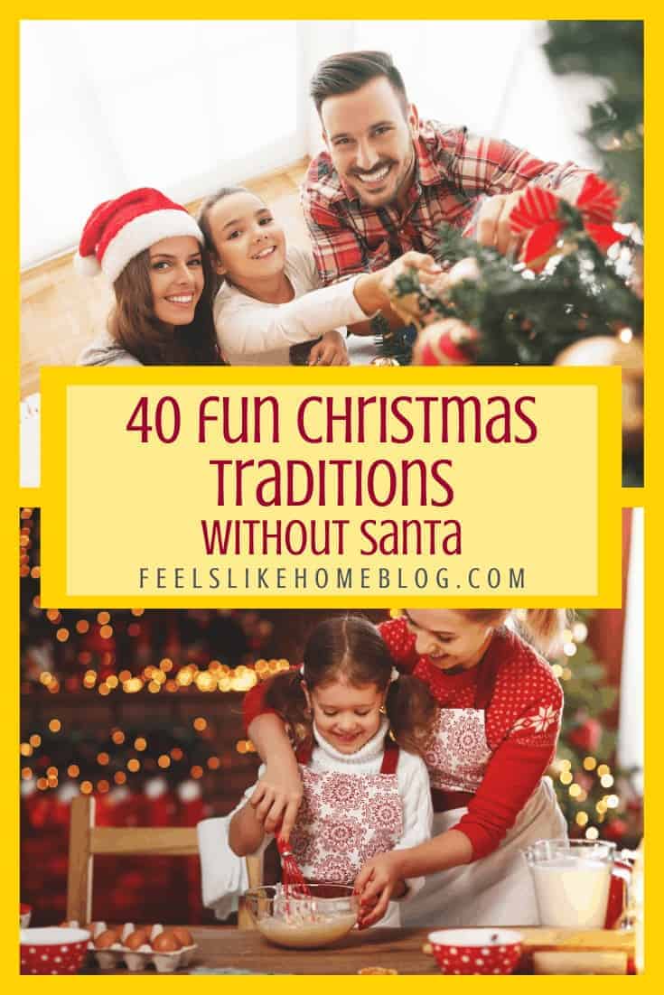 40 Fun Family Christmas Traditions Without Santa - Feels Like Home™