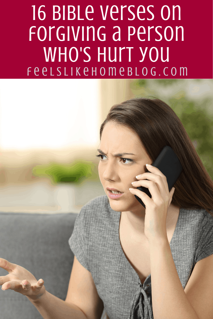 16 Bible Verses on Forgiving a Person Who's Hurt You