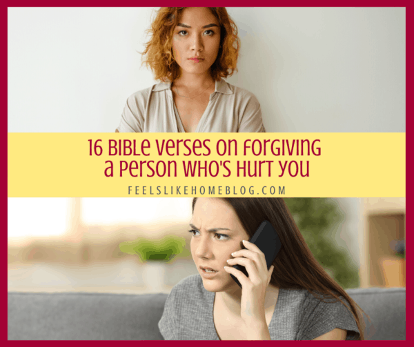 Bible Verses About Forgiving Someone Who Hurt You