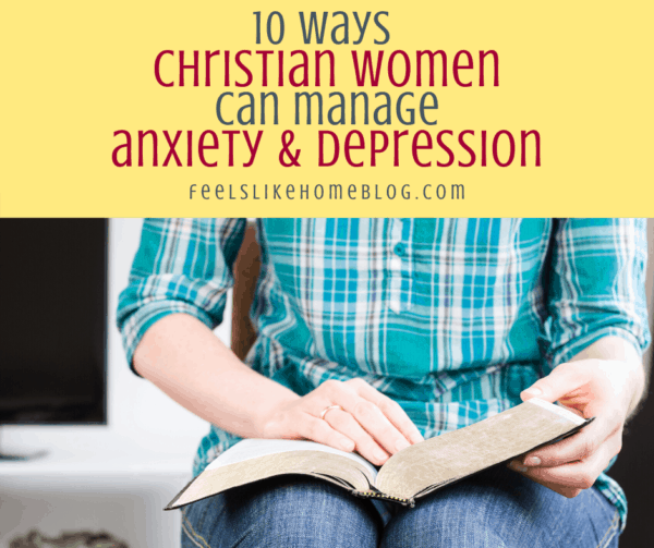 a woman reading the Bible with the title \"10 ways Christian women can manage anxiety & depression\"