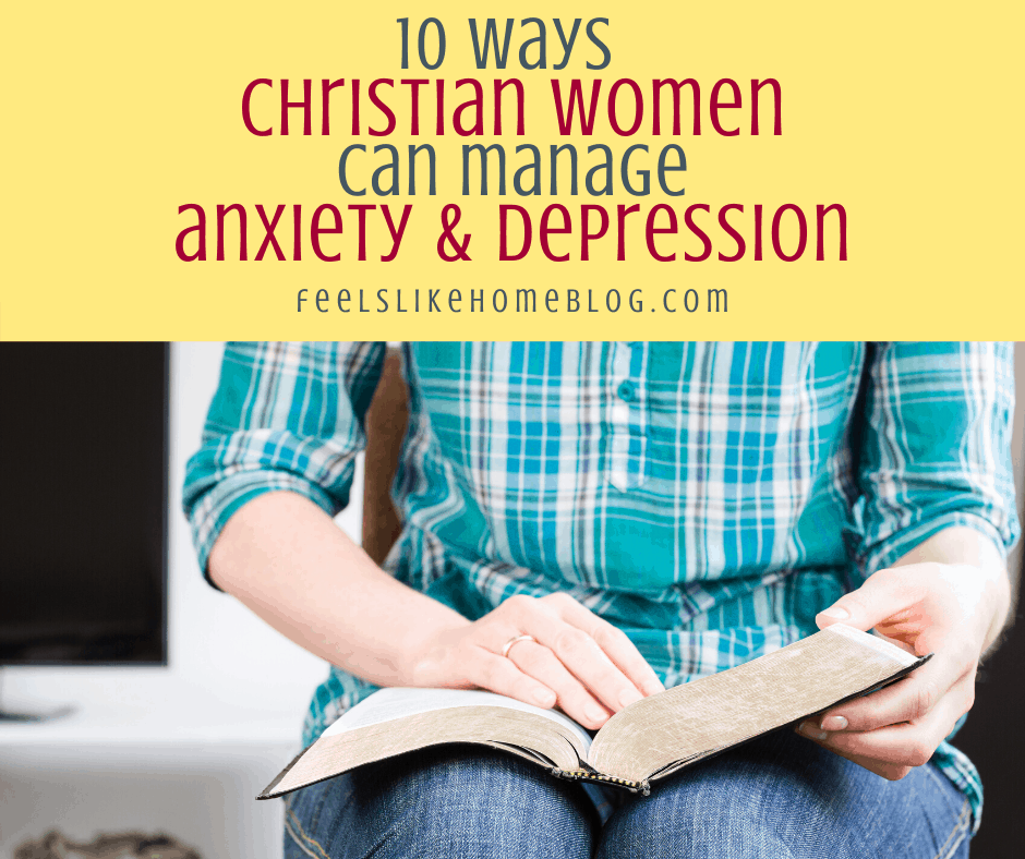 a woman reading the Bible with the title "10 ways Christian women can manage anxiety & depression"