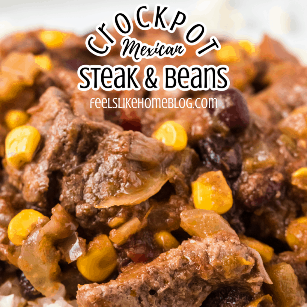 steak, beans, and corn with the title \"Crockpot Mexican steak & beans\"