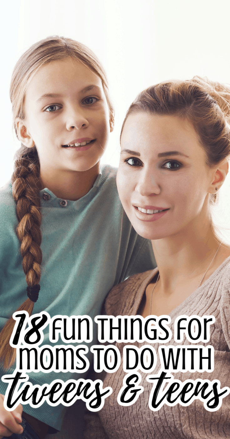 18 Fun Things to Do with Tweens & Teens Who Don\'t Want to Hang Out with their Parents