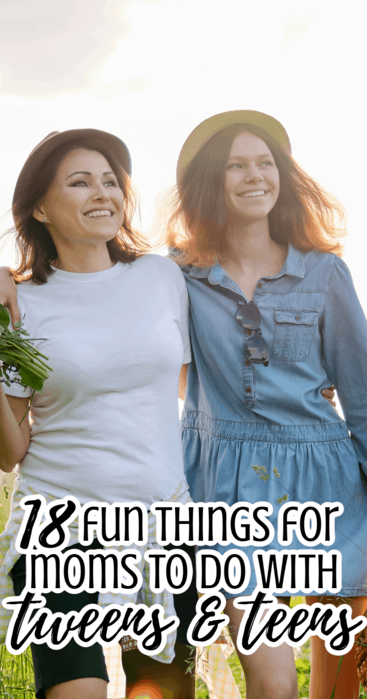 18 Fun Things to Do with Tweens & Teens Who Don\'t Want to Hang Out with their Parents