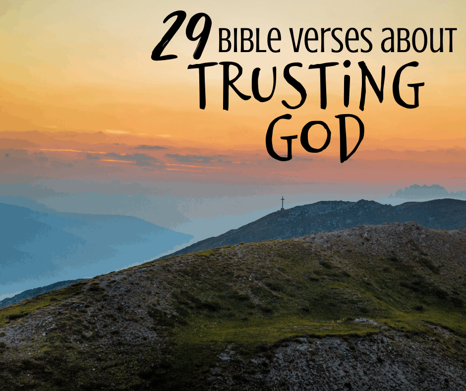 29 Bible Verses About Trusting God Feels Like Home™