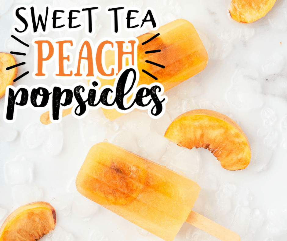 sweet tea popsicles with peacehs