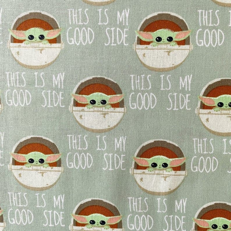green baby Yoda fabric with the words \"This is my good side\"