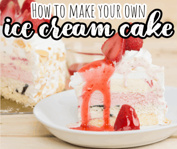 How to Make an Ice Cream Cake - Feels Like Home™