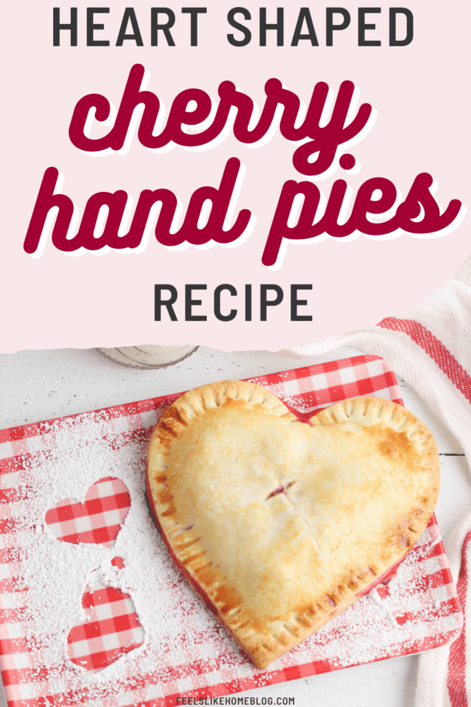 How to Make a Heart Shaped Cherry Hand Pies for Valentine's Day