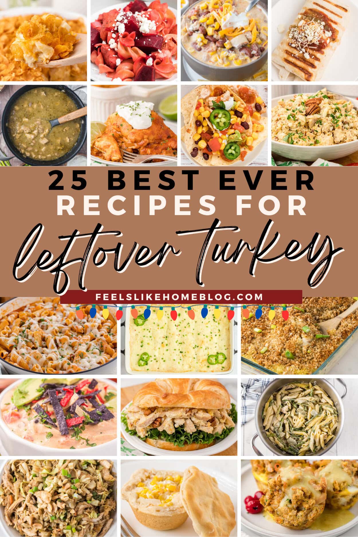 25+ Easy Leftover Turkey Recipes - Feels Like Home™