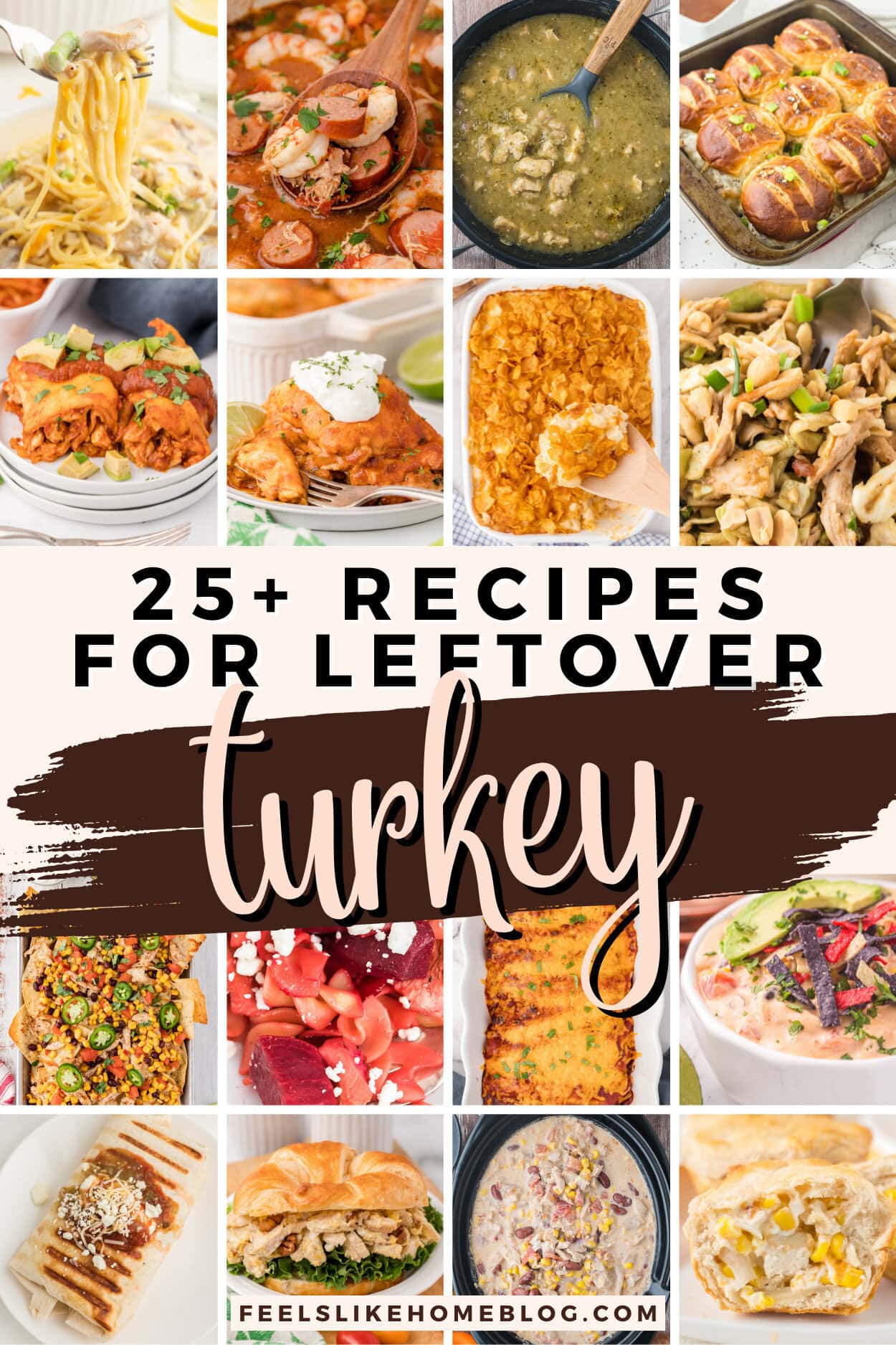 25+ Easy Leftover Turkey Recipes - Feels Like Home™